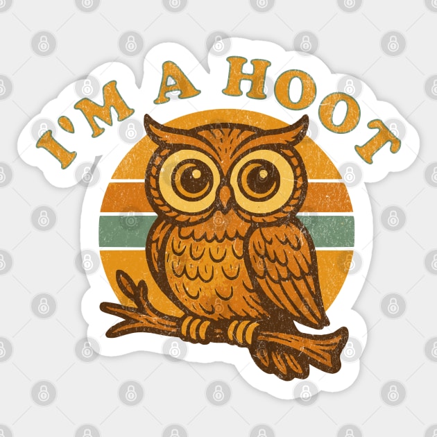 I'm a Hoot Funny Retro Owl 70s Funny Bird Pun Cartoon Humor Sticker by Yesteeyear